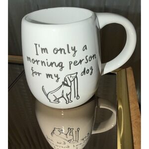 I'm Only A Morning Person For My Dog Coffee Mug by MudPie